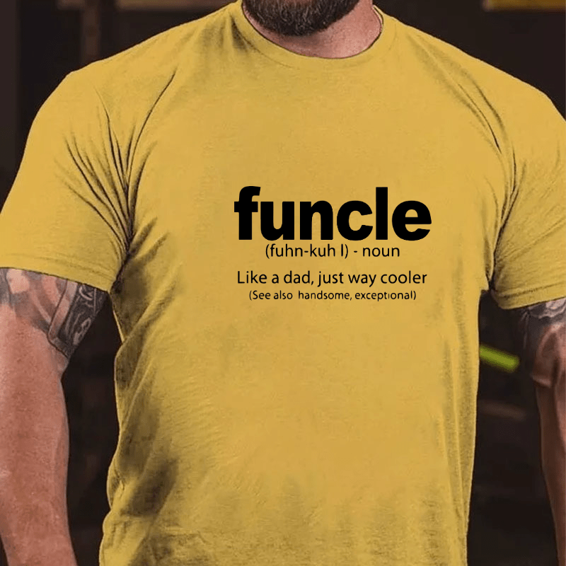 Funcle Better Than Dad Urban Dictionary Definition Cotton T-shirt-Maturelion
