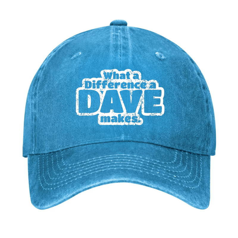What A Difference A Dave Makes Cap (Free Customization)-Maturelion