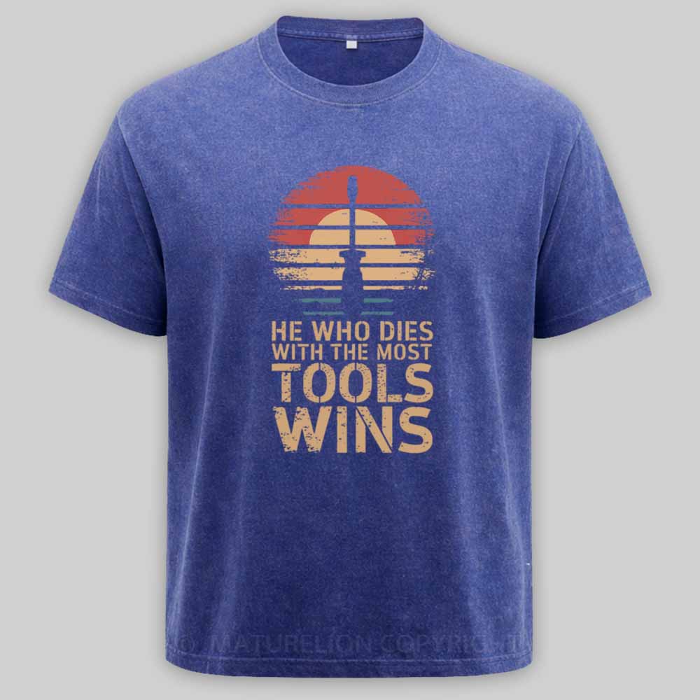 Maturelion He Who Dies With The Most Tools Wins Washed T-shirt