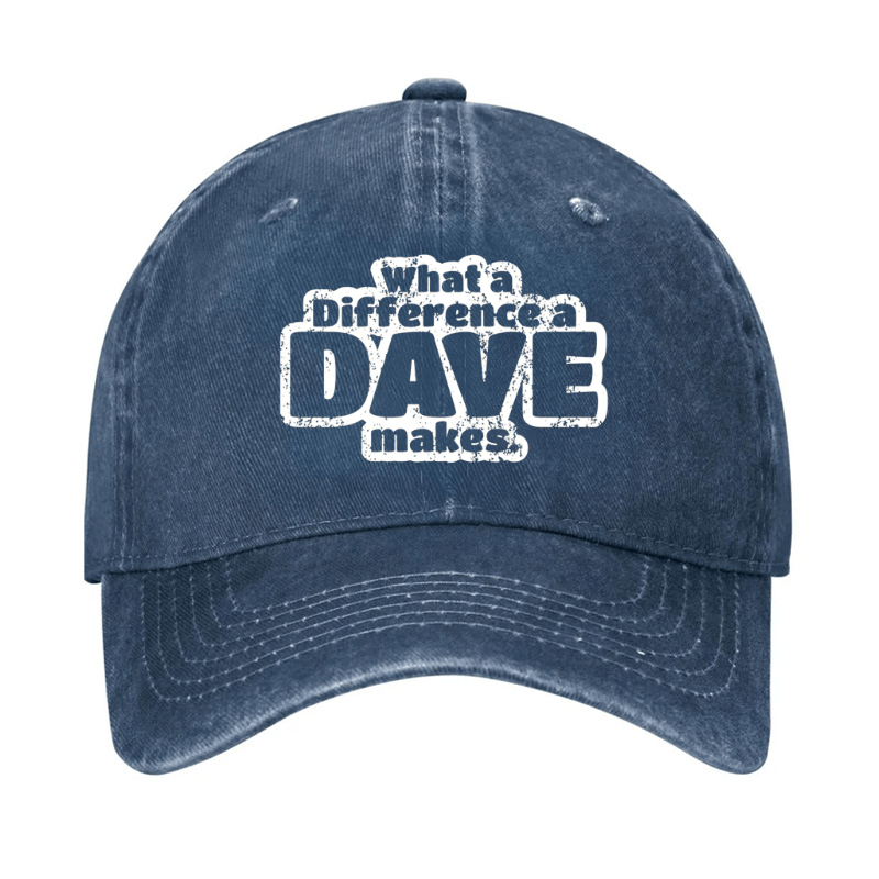 What A Difference A Dave Makes Cap (Free Customization)-Maturelion