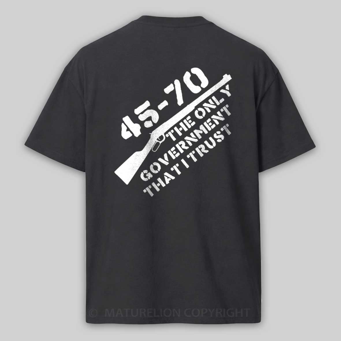 Maturelion Men's T-Shirt 45-70 The Only Government I Trust Cotton T-shirt 