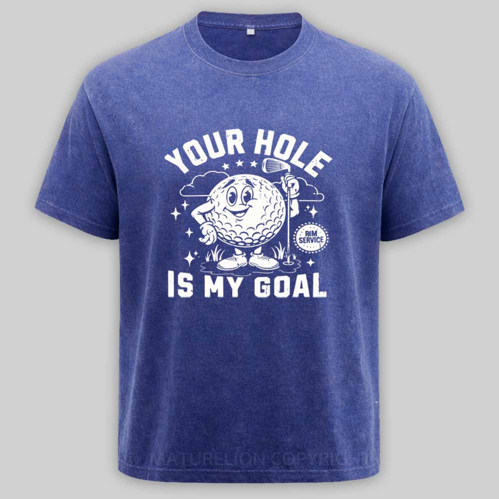 Maturelion Your Hole Is My Goal Washed T-shirt