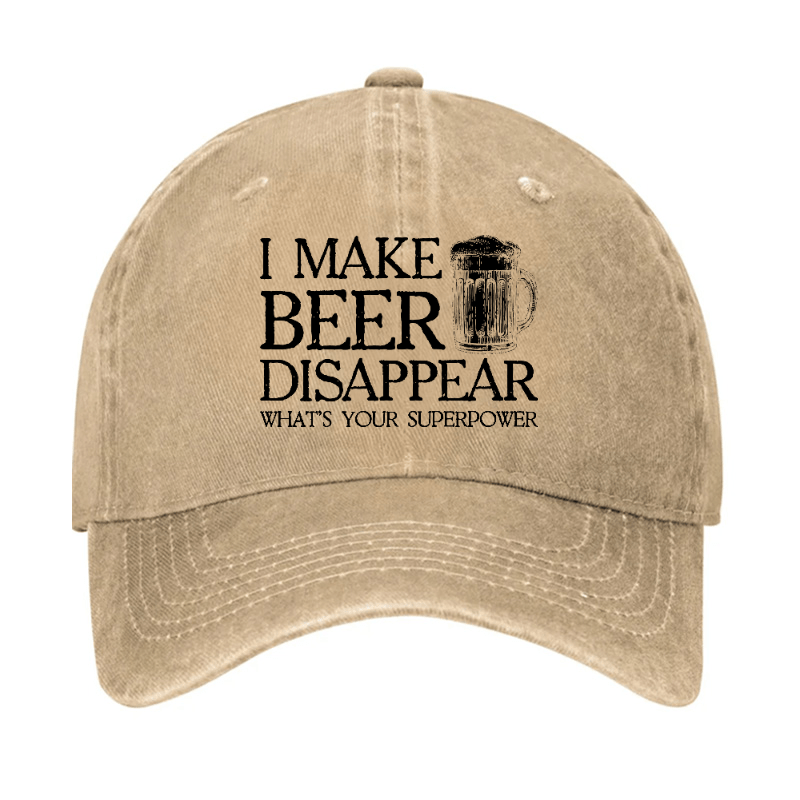 I Make Beer Disappear What's Your Superpower Cap (Free Customization)-Maturelion