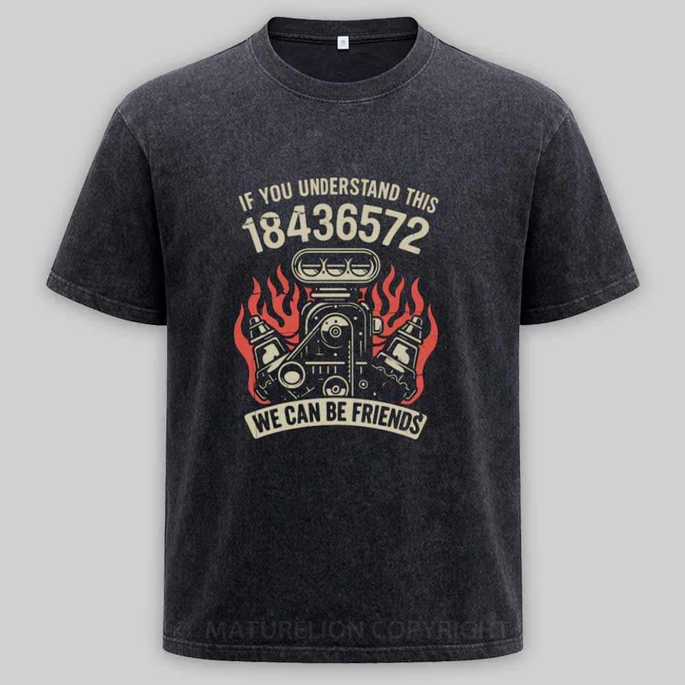 Maturelion 1-8-4-3-6-5-7-2-Firing-Order Washed T-shirt