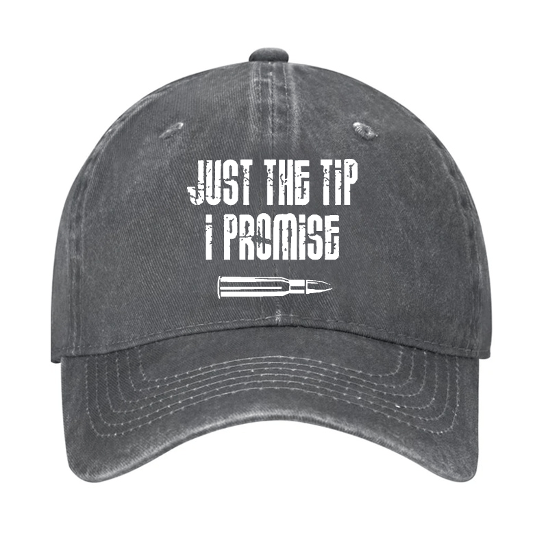 Just The Tip I Promise Funny Sarcastic Cap-Maturelion