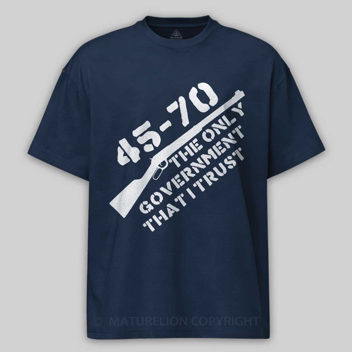 Maturelion Men's T-shirt 45-70 The Only Government I Trust Cotton T-shirt