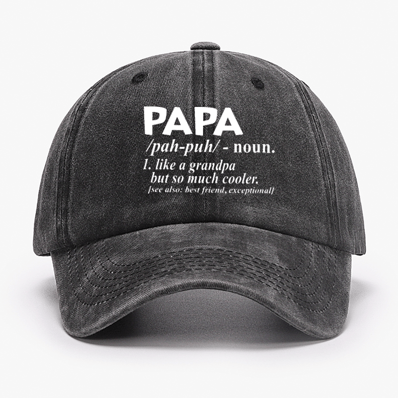 PAPA Like A Grandpa But So Much Cooler Funny Cap (Free Customization)-Maturelion