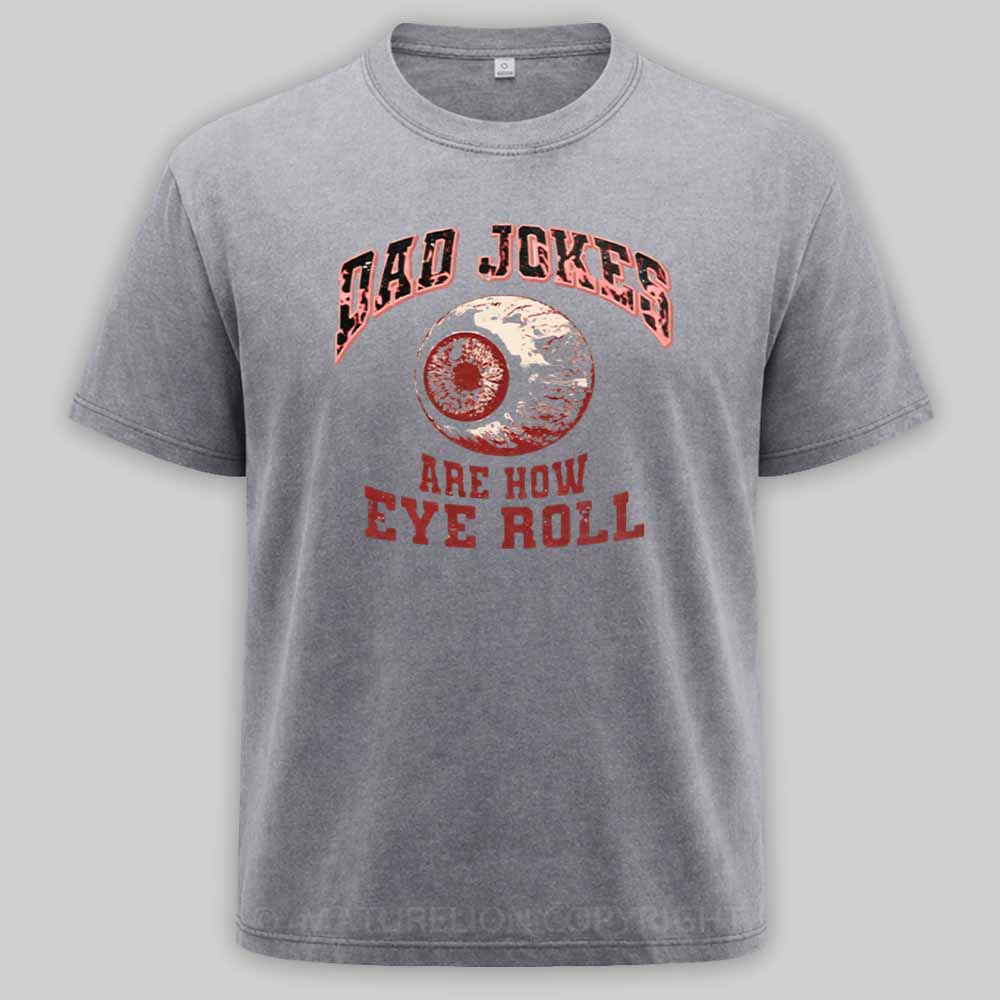 Maturelion Dad Jokes - Eye Roll Washed T-shirt