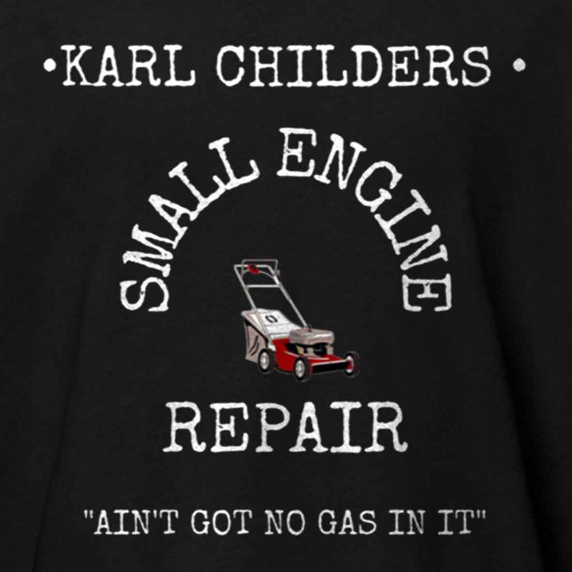 Maturelion KARL CHILDERS SMALL ENGINE REPAIR Cotton T-shirt