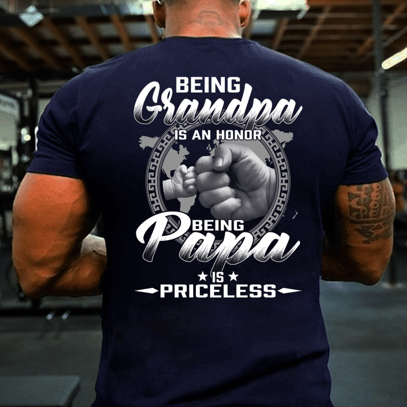 Being Grandpa Is An Honor Being Papa Is Priceless Funny Family Father's Day Cotton T-shirt