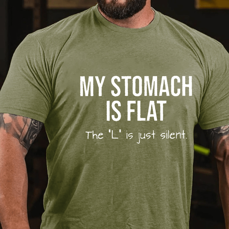 Maturelion My Stomach Is Flat The "L" Is Just Silent Funny Unisex Cotton T-shirt (Free Customization)-Maturelion