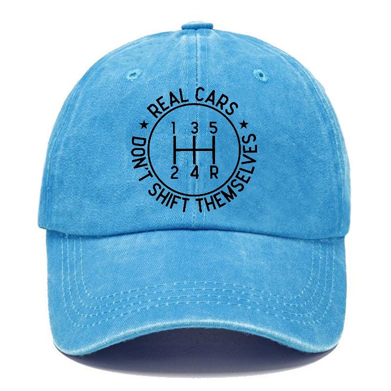 Real Cars Don't Shift Themselves Men's Sarcastic Saying Cap -Maturelion