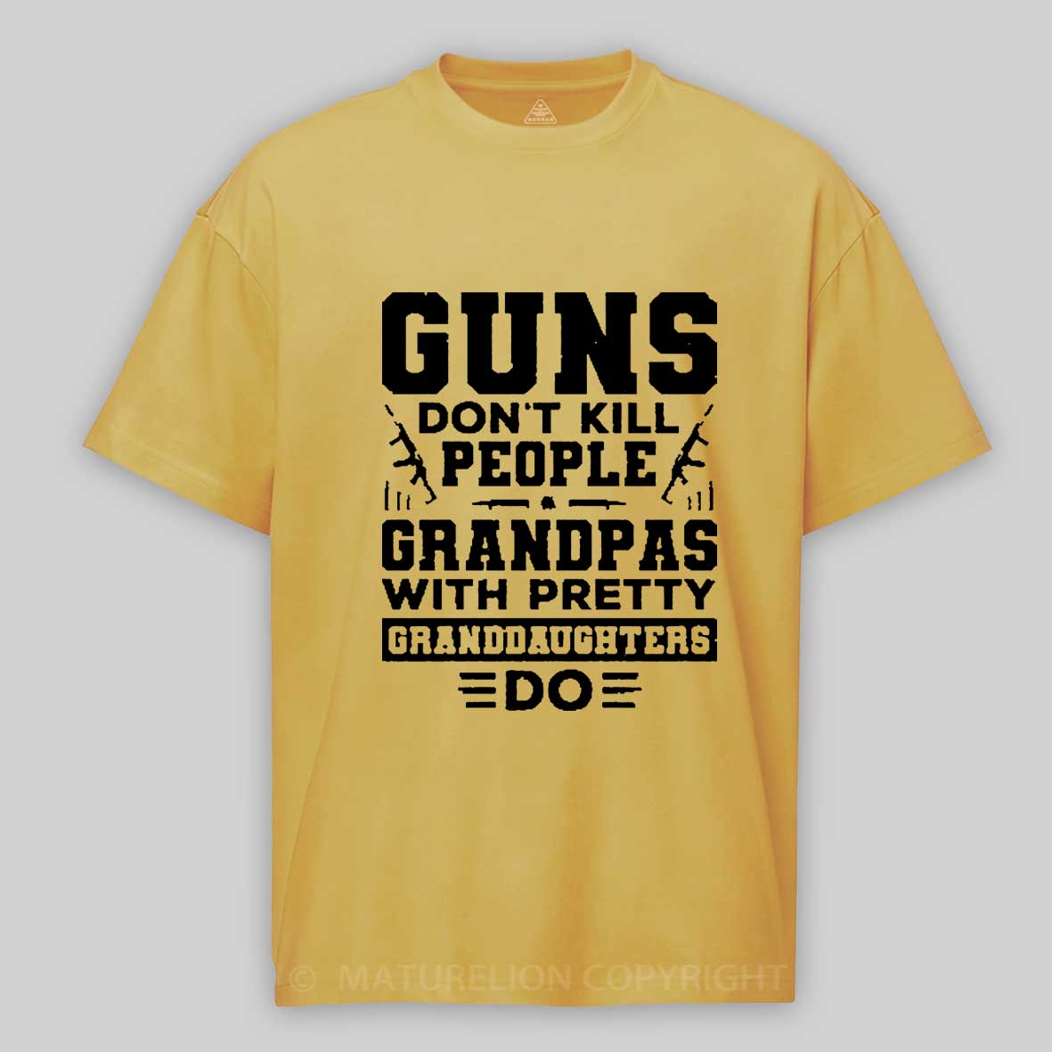 Maturelion Guns Don't Kill People Grandpas With Pretty Granddaughters Do Father's Day Cotton T-Shirt