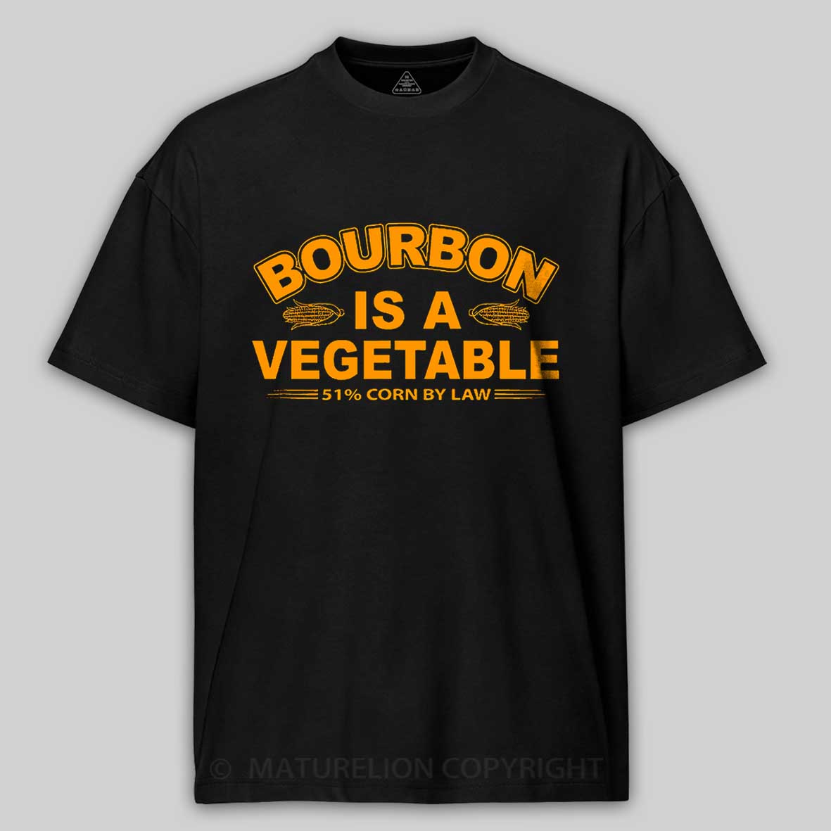 Bourbon Is A Vegetable 51% Corn By Law Cotton T-shirt 