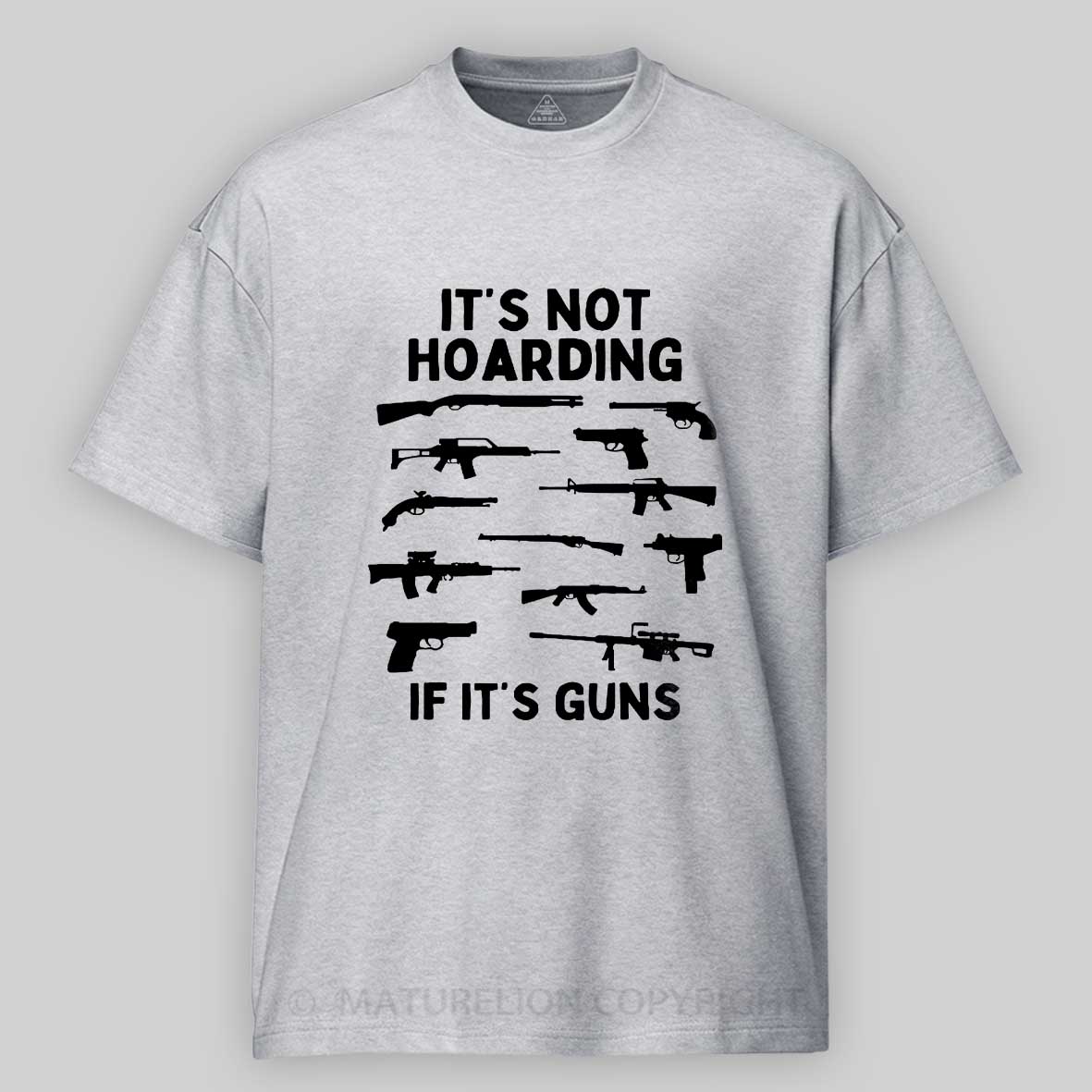Maturelion Men's T-Shirt Its Not Hoarding Gun Cotton T-Shirt