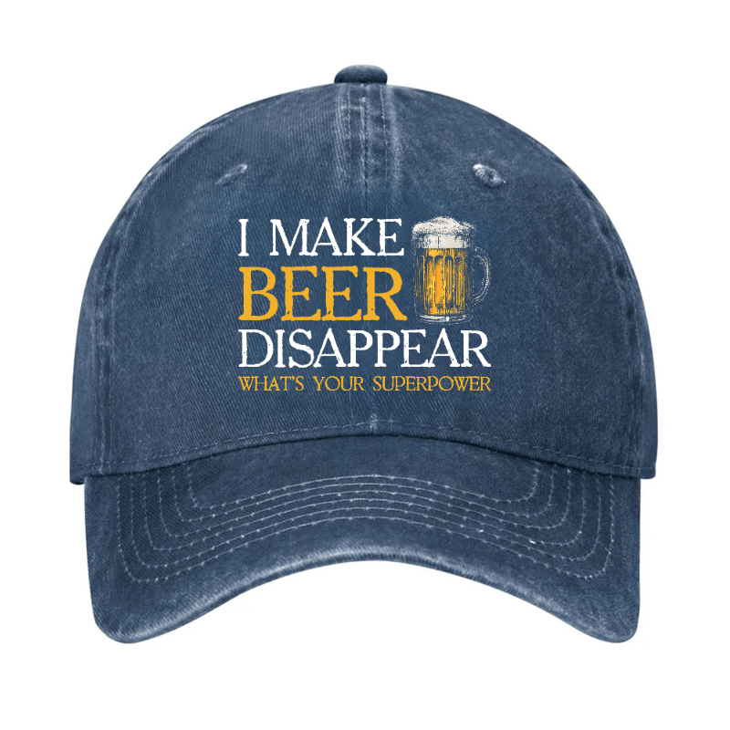 I Make Beer Disappear What's Your Superpower Cap (Free Customization)-Maturelion