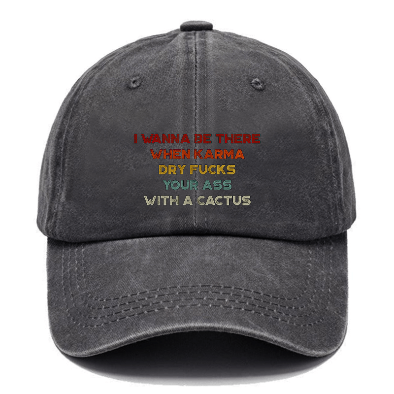 I Wanna Be There When Karma Dry Fucks Your Ass With A Cactus Cap-Maturelion