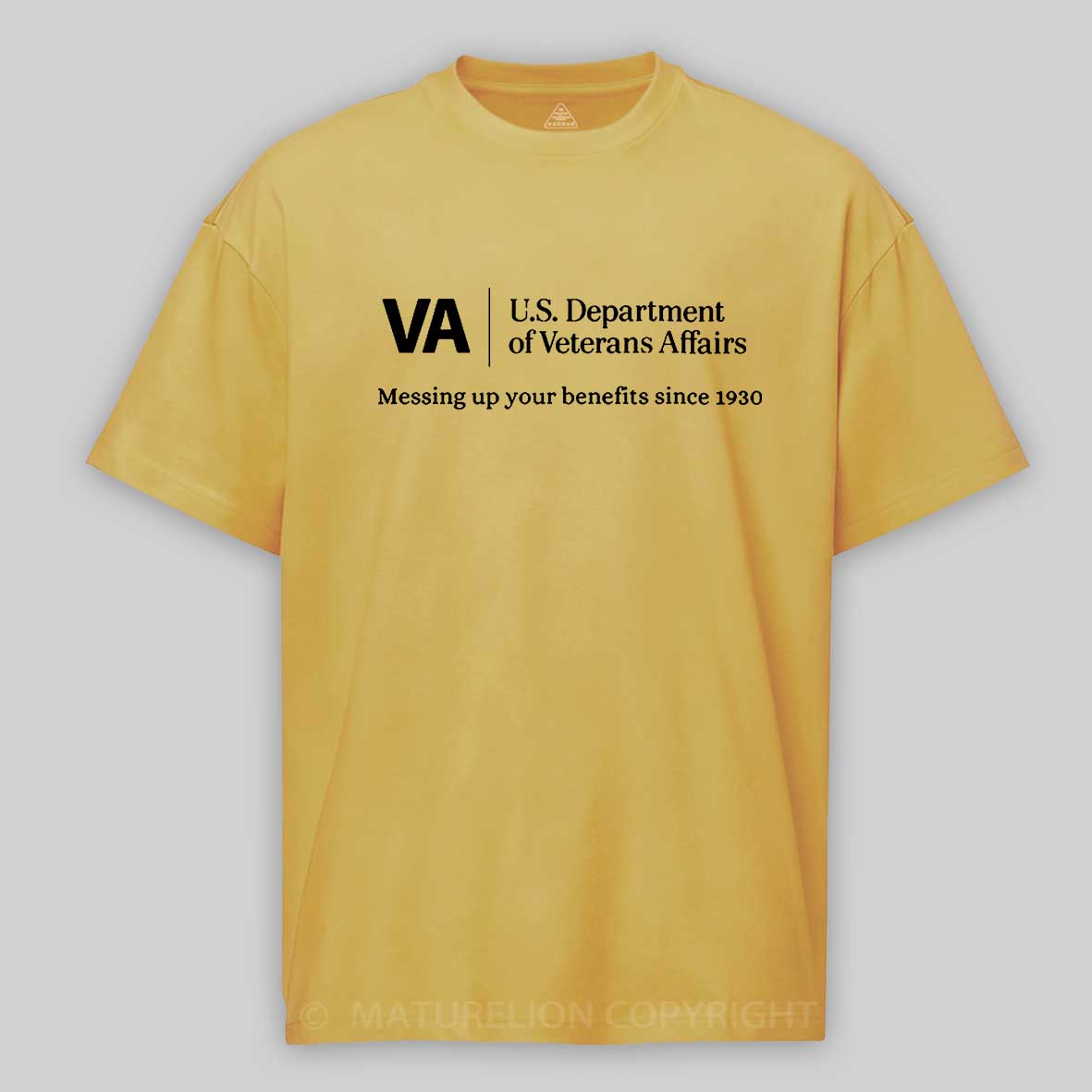 Maturelion Men's T-shirt VA Veterans Affairs Messing Up Your Benefits Cotton T-shirt