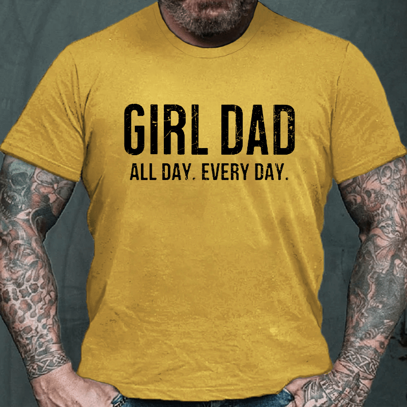 Girl Dad All Day Every Day Cotton T-shirt (Free Customization)-Maturelion