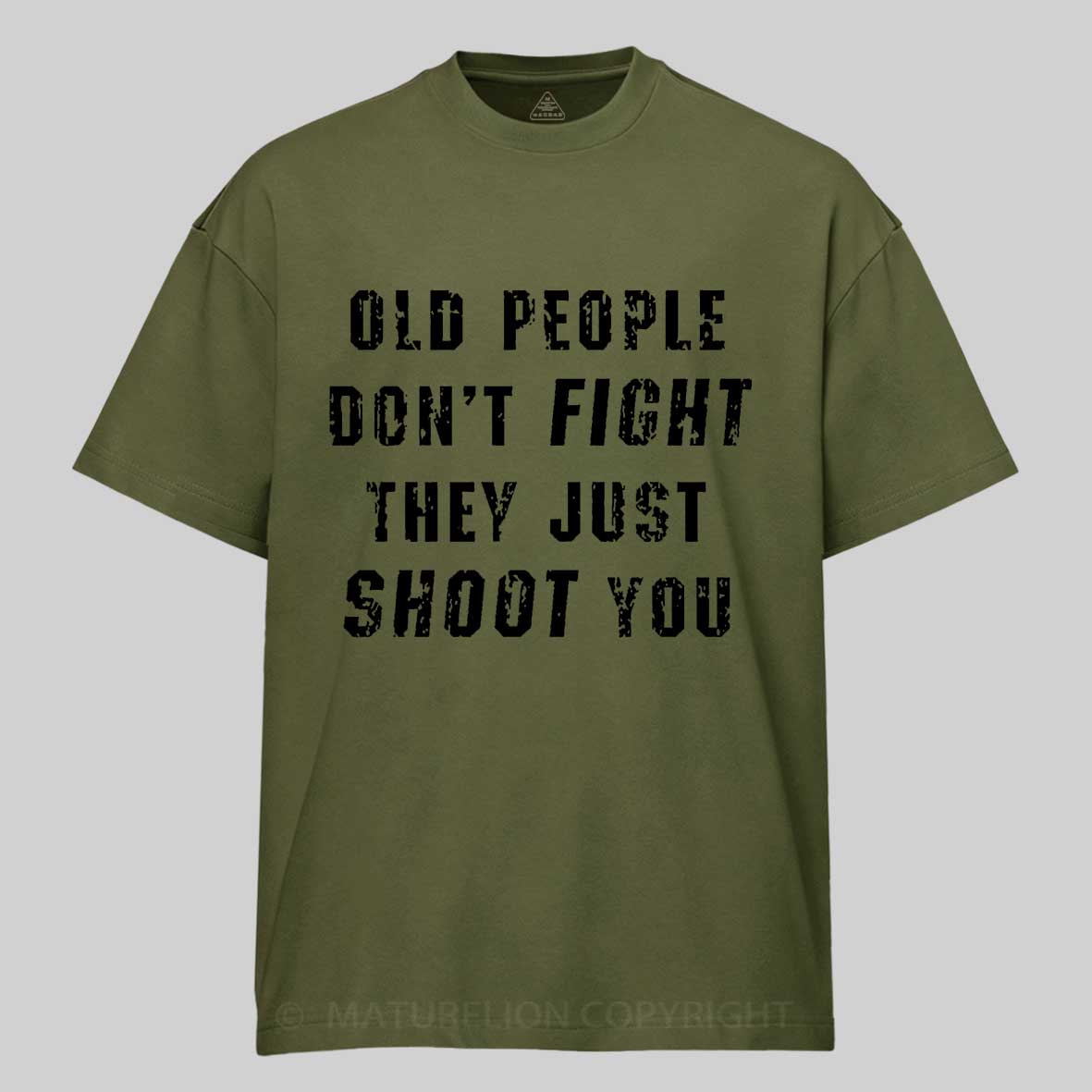 Old People Don't Fight They Just Shoot You Cotton T-shirt 