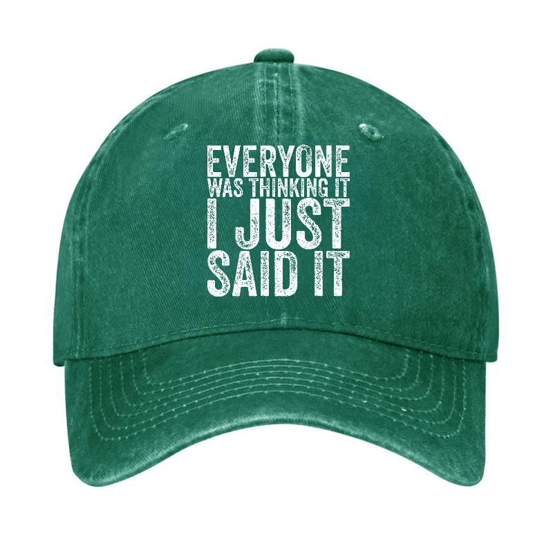 Everyone Was Thinking It I Just Said It Sarcastic Cap-Maturelion