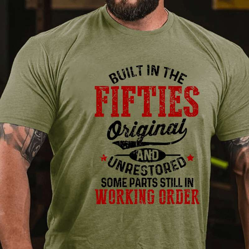 Built In The Fifties Original And Unrestored Funny Cotton T-shirt-Maturelion