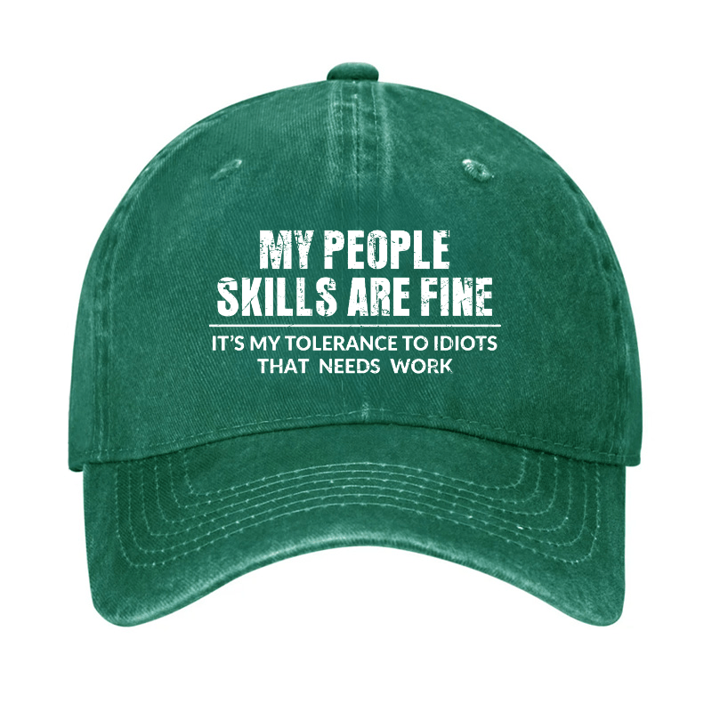 My People Skills Are Fine It's My Tolerance To Idiots That Needs Work Cap-Maturelion