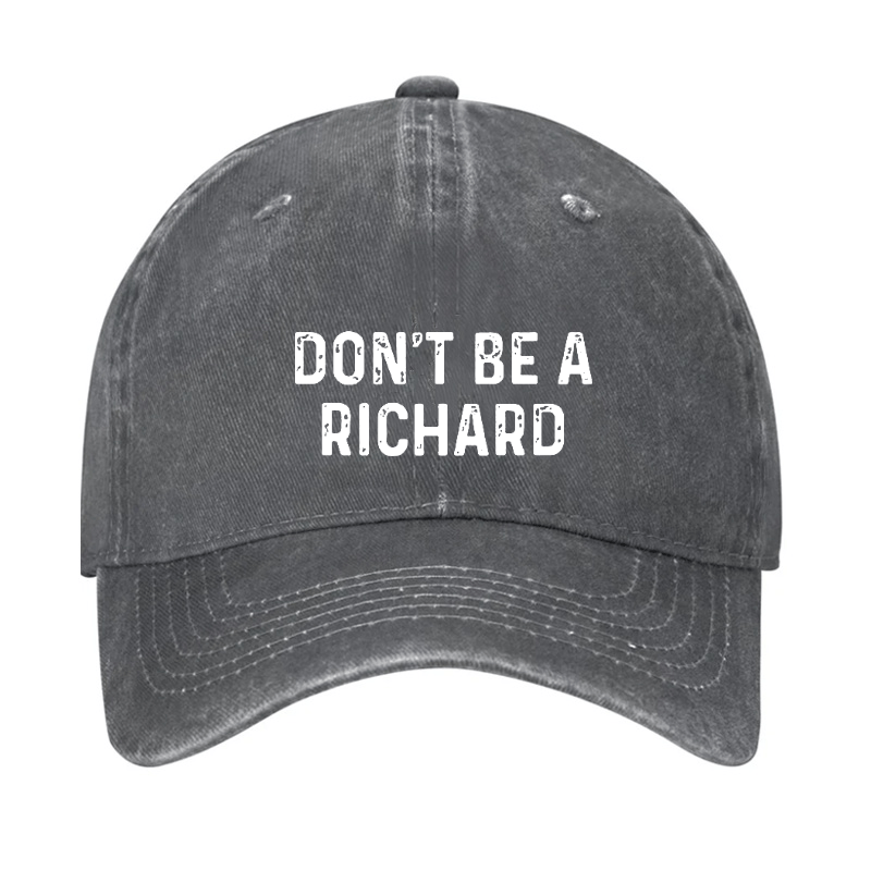 Don't Be A Richard Cap-Maturelion