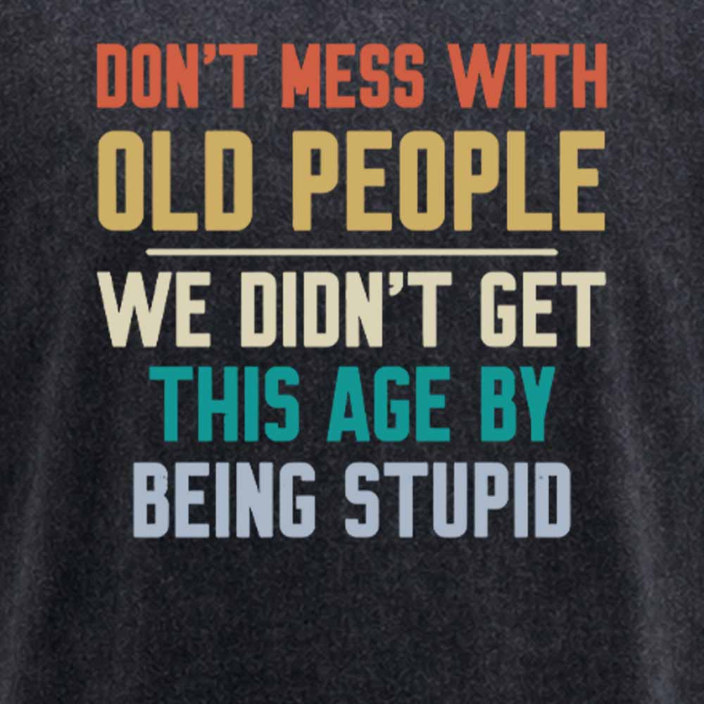 Maturelion Don't Mess With Old People 1  Washed T-shirt