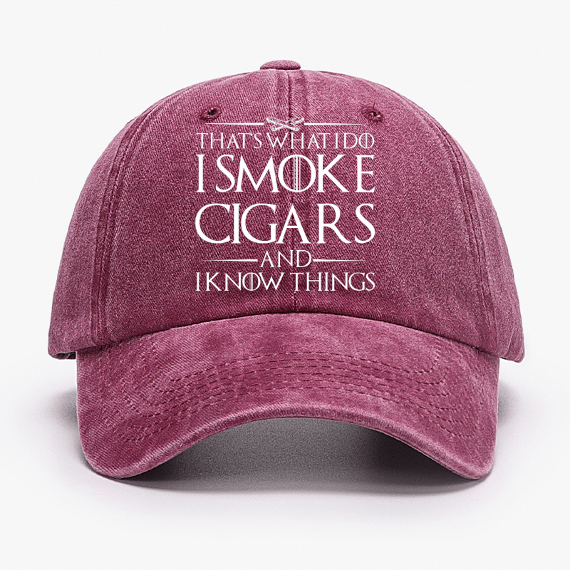 That's What I Do I Smoke Cigars And I Know Things Cap (Free Customization)-Maturelion