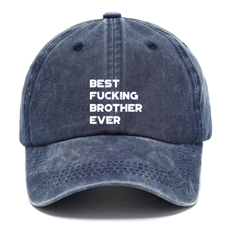 Best Fucking Brother Ever Funny Cap-Maturelion