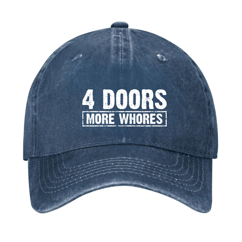 4 Doors More Whores Funny Sarcastic Baseball Cap-Maturelion