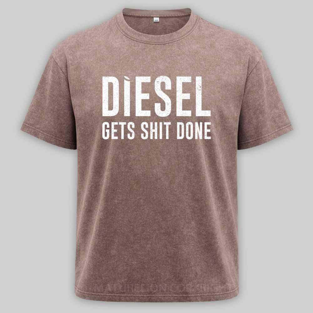 Maturelion Diesel Gets Sht Done - Stacks Trucker Coal Worker Washed T-shirt