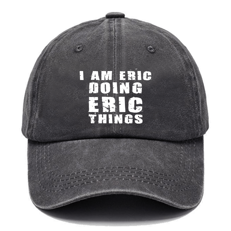 I Am Eric Doing Eric Things Cap-Maturelion