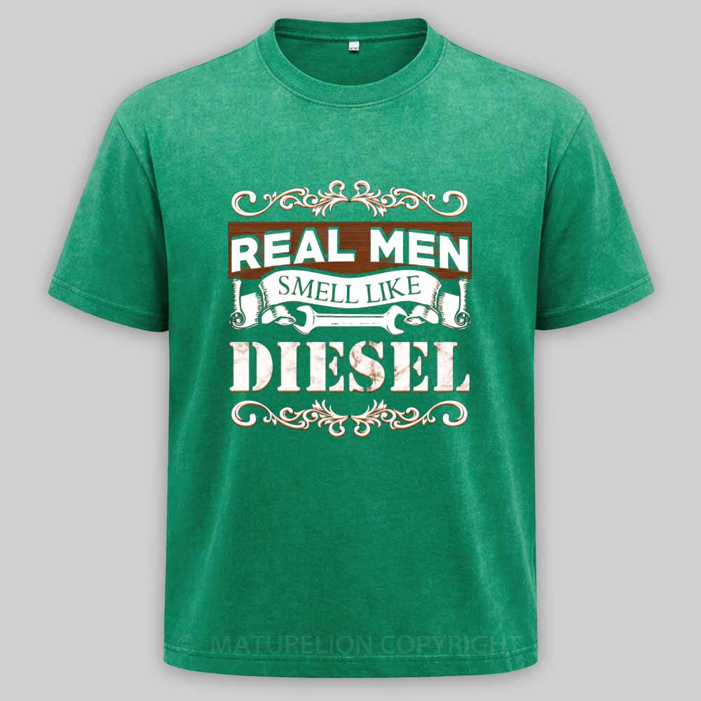 Maturelion Real Men Smell Like Diesel Washed T-shirt