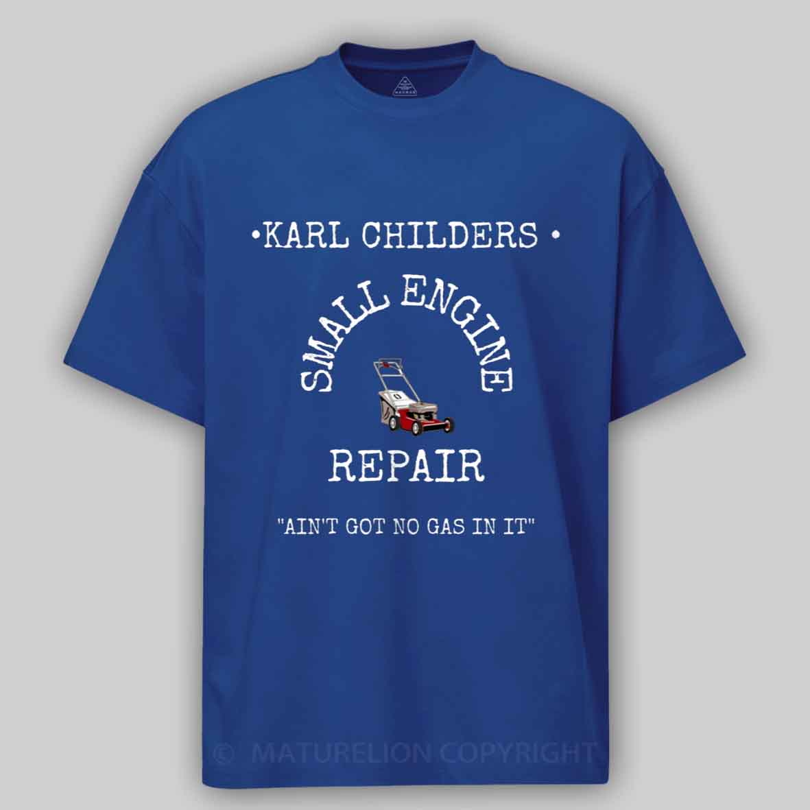 Maturelion KARL CHILDERS SMALL ENGINE REPAIR Cotton T-shirt