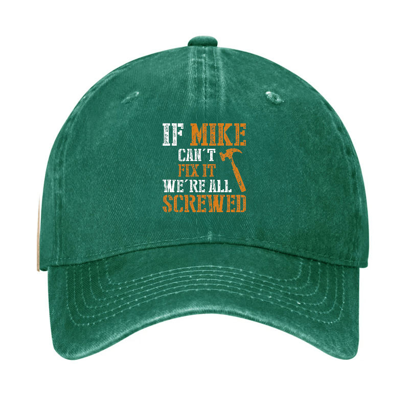 If Mike Can't Fix It We're All Screwed Cap-Maturelion