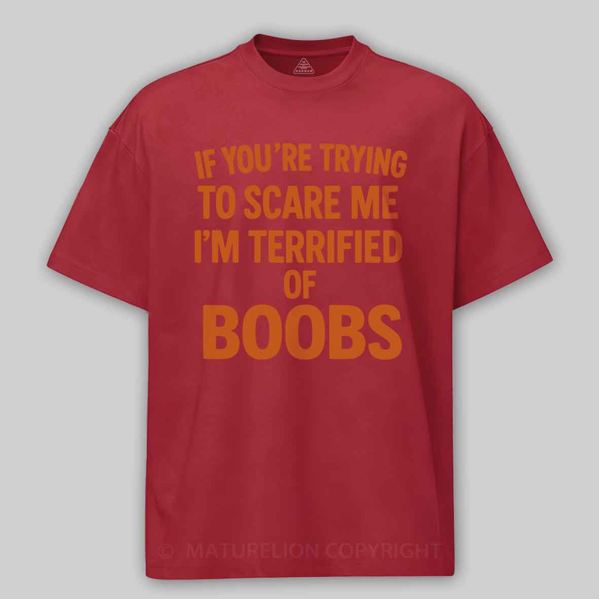 Maturelion Men's T-shirt Terrified of Boobs Cotton T-shirt