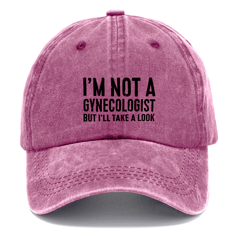 I'm Not A Gynecologist Cap -Maturelion