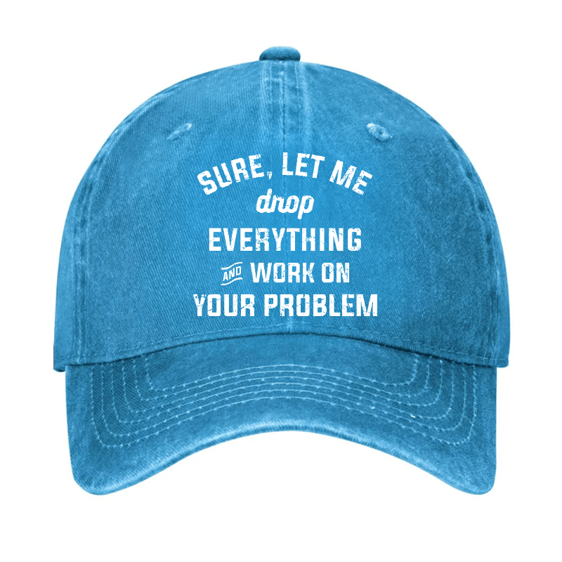 Let Me Drop everything And Work On Your Problem  Cap-Maturelion