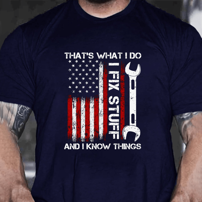 That's What I Do I Fix Stuff American Flag Cotton T-shirt-Maturelion