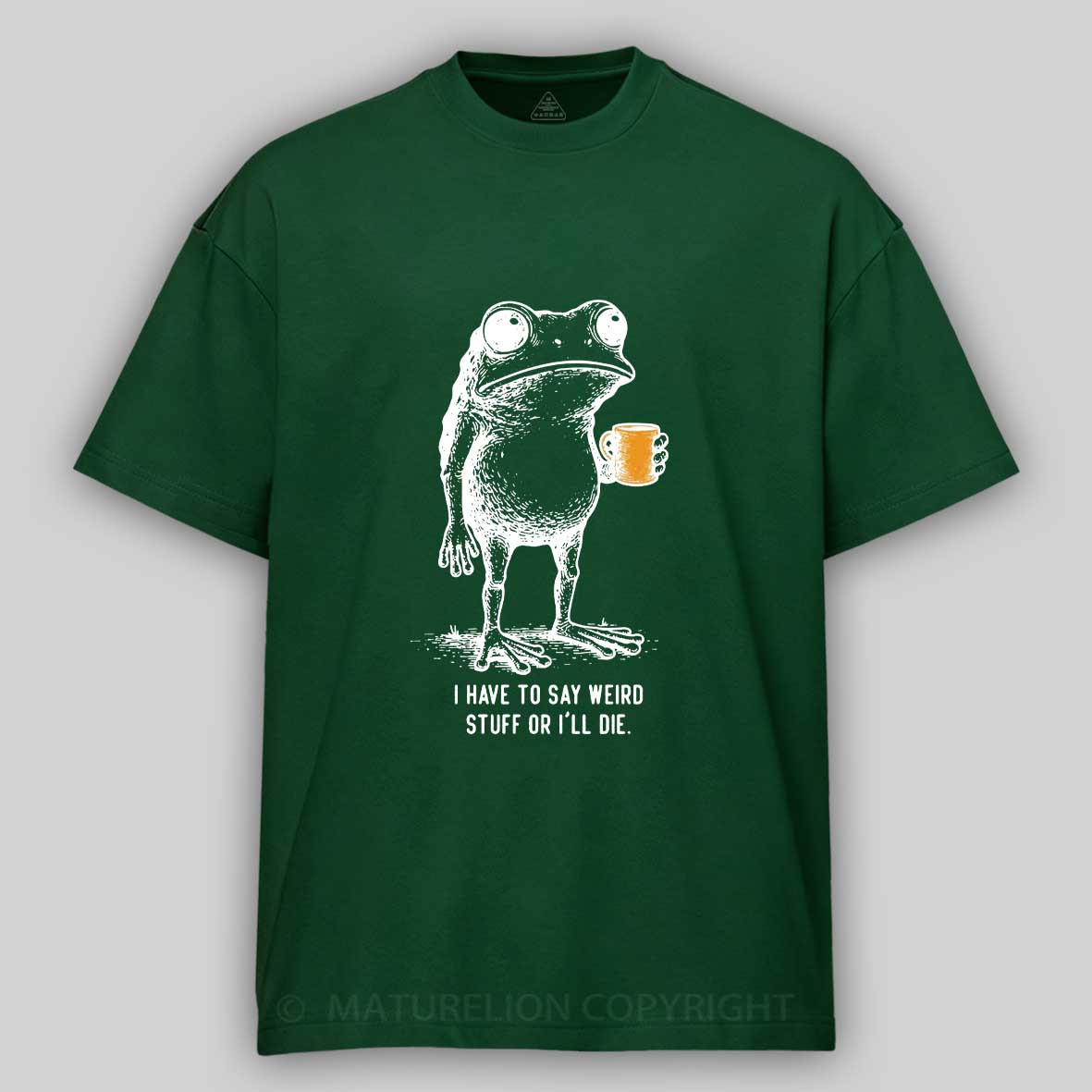Maturelion Men's T-Shirt I Have to Say Weird Stuff Or I'll Die Frog Drinking Cotton T-Shirt