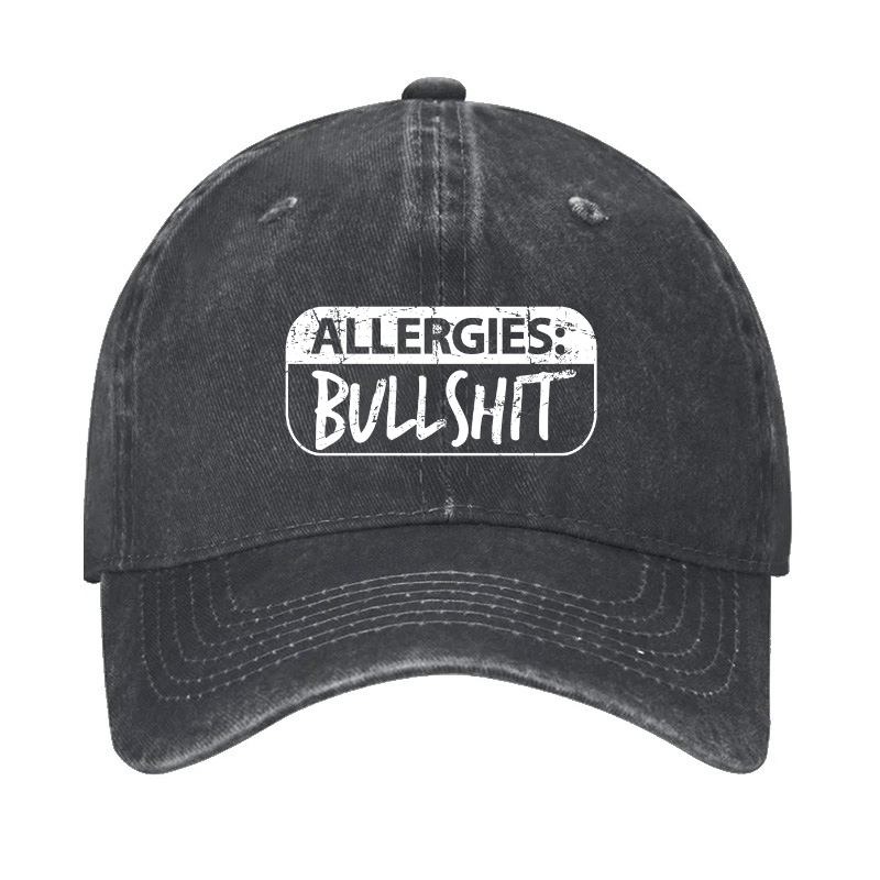 Allergies Bullshit Funny Sarcastic Cap-Maturelion