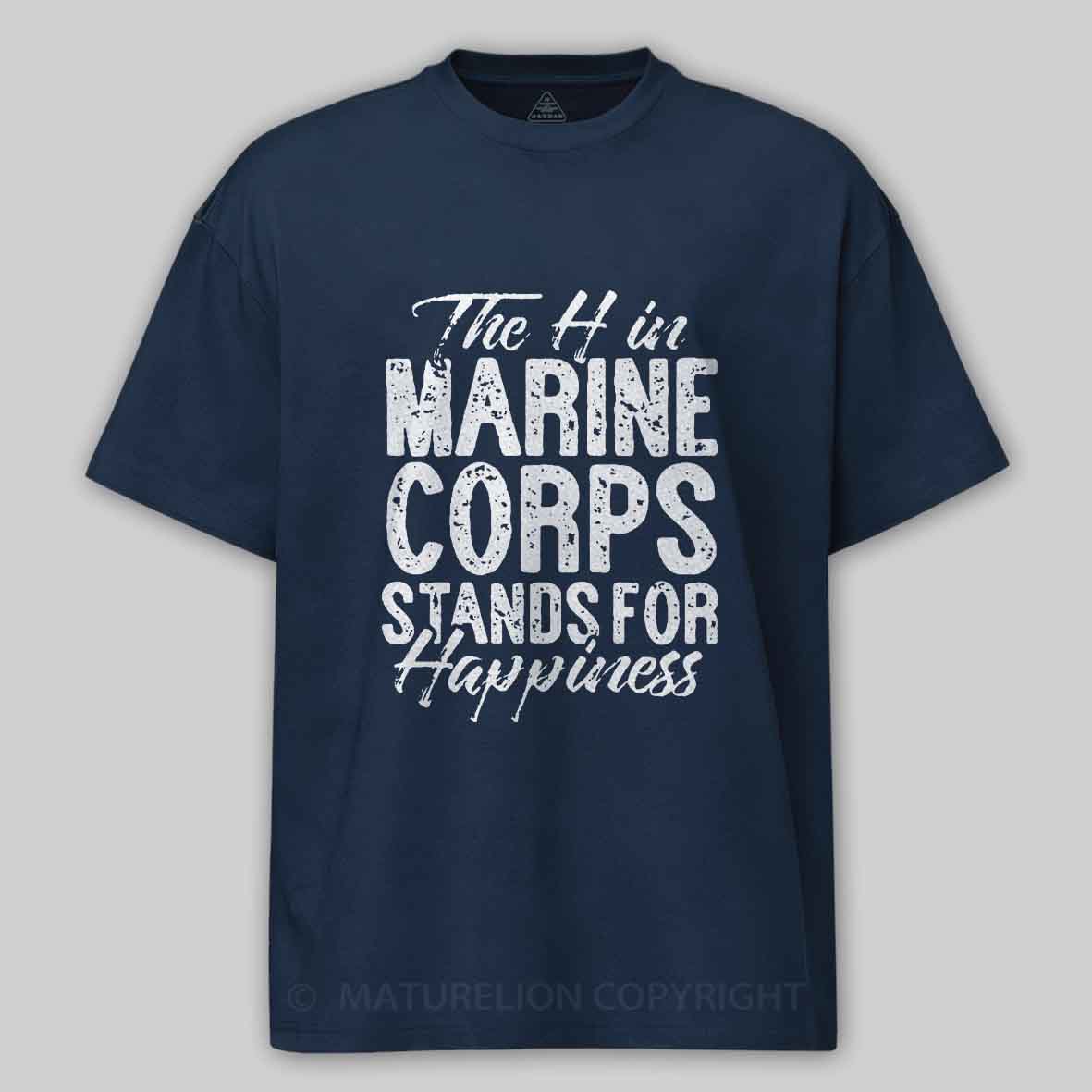 Maturelion Men's T-shirt The H in Marine Stands for Happiness Cotton T-shirt