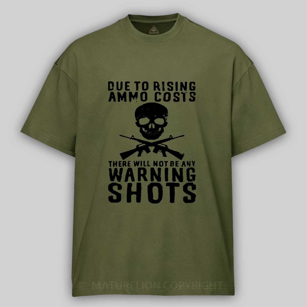 Maturelion Men's T-shirt Rising Ammo Costs No Warning Shots Cotton T-shirt