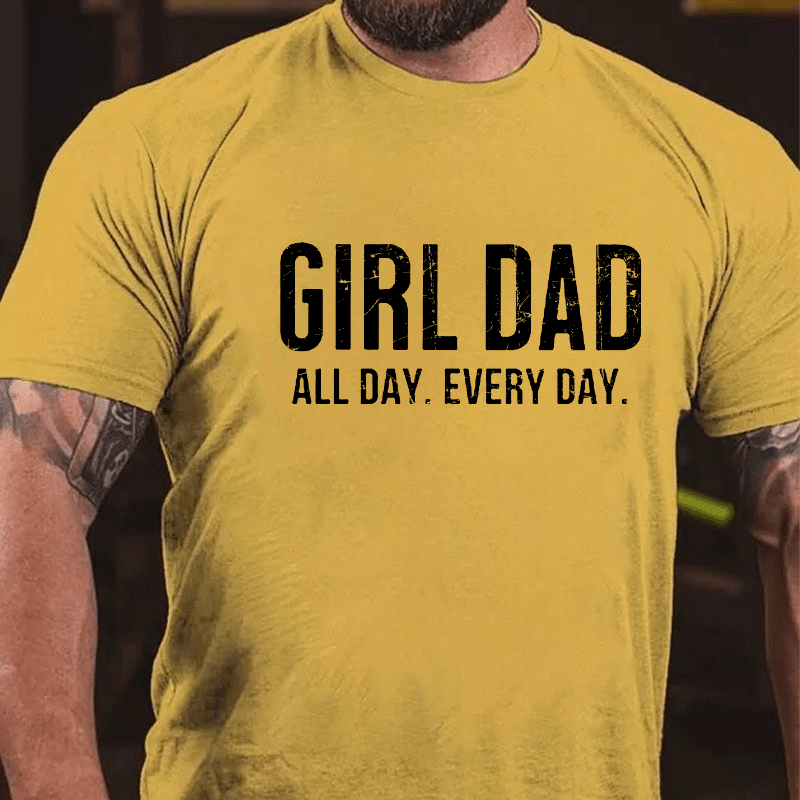 Girl Dad All Day Every Day Cotton T-shirt (Free Customization)-Maturelion