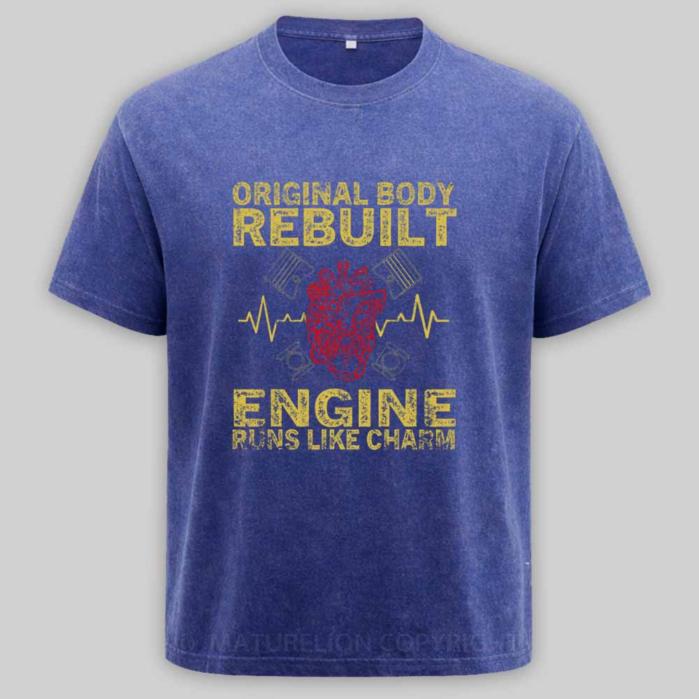Maturelion Original Body Rebuilt Engine Runs Like A Charm Transplant Washed T-shirt