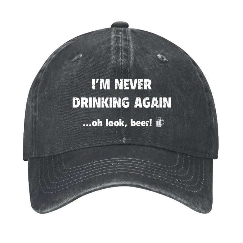 I'm Never Drinking Again Oh Look Beer Cap-Maturelion