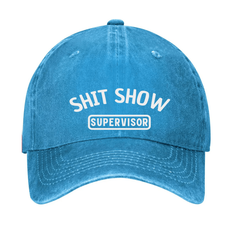 Shit Show Supervisor Funny Cap (Free Customization)-Maturelion