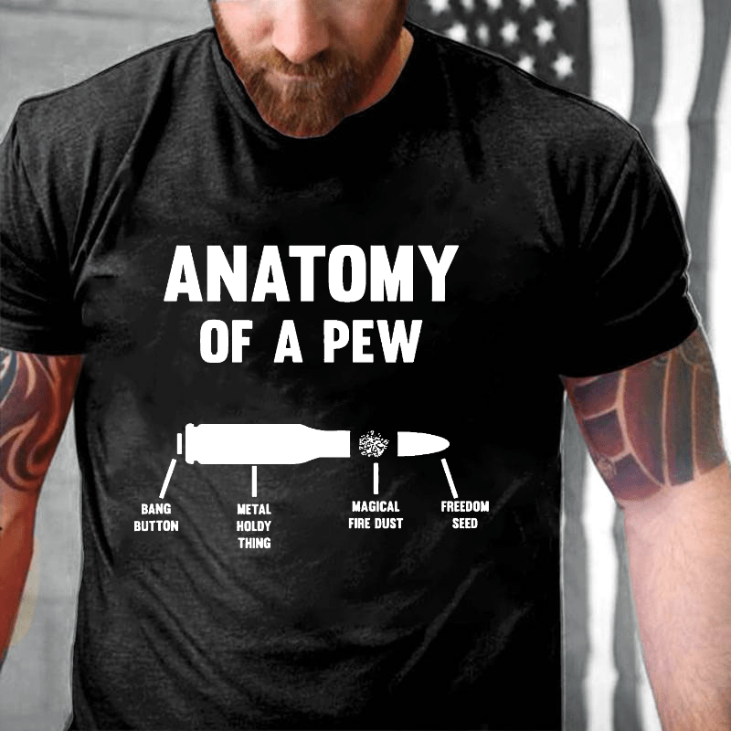 Anatomy Of A Pew Cotton T-shirt (Free Customization)